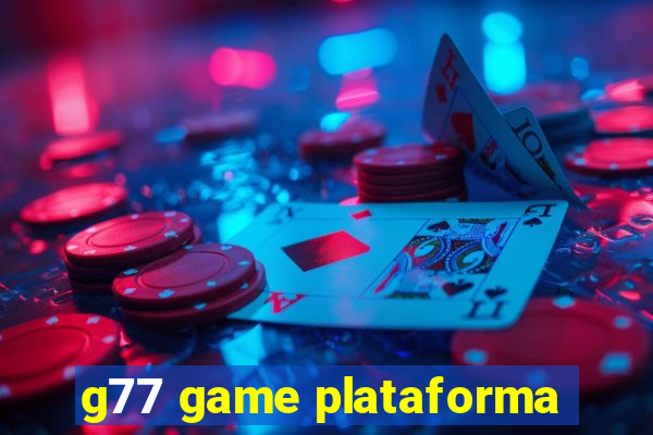 g77 game plataforma